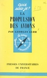Georges Lehr et Paul Angoulvent - La propulsion des avions.
