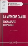 Claude Camilli - La méthode Camilli - Psychanalyse corporelle.