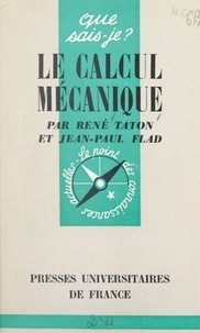 Jean-Paul Flad et René Taton - Le calcul mécanique.