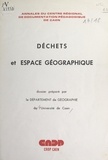  Département de géographie de l et J. Gouhier - Déchets et espace géographique.