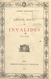 Robert Burnand - L'hôtel royal des Invalides - 1670-1789.