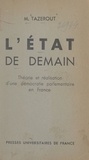 Mohand Tazerout - L'État de demain - Théorie et réalisation d'une démocratie parlementaire en France.