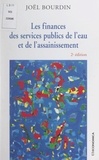 Joël Bourdin - Les finances des services publics de l'eau et de l'assainissement.