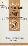 Robert Andrivet et Jean-Claude Chignon - Physiologie du sport.