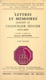  CNRS et  Faculté des Lettres et Science - Lettres et mémoires adressés au chancelier Séguier (1) - 1633-1649.