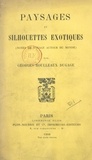 Georges Roulleaux Dugage et Jules Delafosse - Paysages et silhouettes exotiques - Notes de voyage autour du monde.