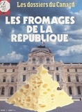 Michel Gaillard et  Le Canard Enchaîné - Les fromages de la République.