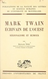  Faculté des Lettres et Science et Bernard Poli - Mark Twain, écrivain de l'Ouest - Régionalisme et humour.