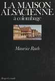 Maurice Ruch et Sybille de Moustier - La maison alsacienne à Colombage.