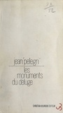 Jean Pélégri - Les monuments du déluge.