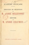 André Bellessort et André Chaumeix - Discours de réception de M. André Bellessort, réponse de M. André Chaumeix - Séance de l'Académie française du 26 mars 1936.