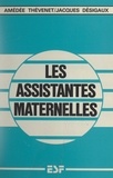 Jacques Désigaux et Amédée Thévenet - Les assistantes maternelles.