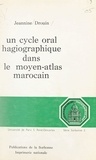  Université de Paris V René Des et Jeannine Drouin - Un cycle oral hagiographique dans le Moyen-Atlas marocain.
