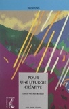 Louis-Michel Renier et Michel Scouarnec - Pour une liturgie créative.