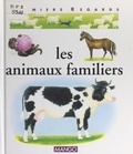 Françoise Detay-Lanzmann et Nicole Hibert - Les animaux familiers.