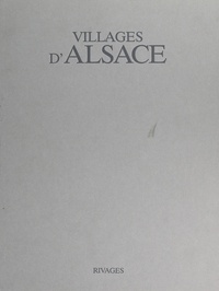 Richard Kleinschmager et Christian Sarramon - Villages d'Alsace.