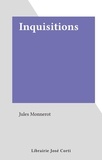 Jules Monnerot - Inquisitions.