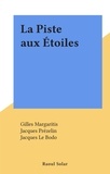 Gilles Margaritis et Jacques Prézelin - La Piste aux Étoiles.