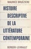 Maurice Bruézière - Histoire descriptive de la littérature contemporaine.