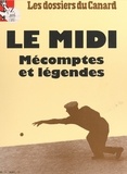 Roger Fressaz et  Le Canard Enchaîné - Le Midi, mécomptes et légendes.