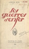 Alphonse Séché et Laurent Tailhade - Les guerres d'enfer - Suivi de Lettre ouverte à Romain Rolland.