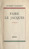 Hubert Gonnet - Faire le Jacques.