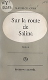 Maurice Cury - Sur la route de Salina.