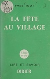 Yves Igot - La fête au village.