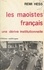 Remi Hess et Hervé Fallon - Les maoïstes français - Une dérive institutionnelle.