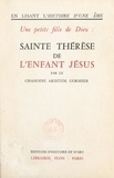 Aristide Cormier - En lisant l'histoire d'une âme, une petite fille de Dieu : Sainte Thérèse de l'Enfant Jésus.