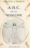 André Mojean - A.B.C. de la médecine.