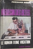 Fernand Mery - Médecin des bêtes - Le roman d'une vocation.