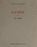 Raymond Escholier et  Bulloz - Daumier et son monde.
