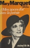 Mary Marquet et Jean-Laurent Cochet - Mes noces d'or avec la poésie - Récitals 1975-1976.