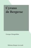 Georges Mongrédien - Cyrano de Bergerac.