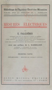 E. Falguières et Louis Barbillion - Mesures électriques (1). Préliminaires. Mesures en courant continu.