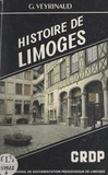 Georges Verynaud et Monique Dutillet - Histoire de Limoges.