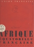 Henri Ziéglé et M. A. Charton - Afrique équatoriale française.