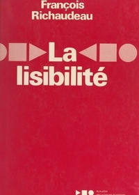 François Richaudeau et  Collectif - La lisibilité.