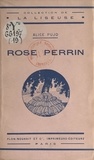 Alice Pujo - Rose Perrin.