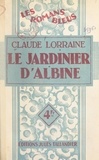 Claude Lorraine - Le jardinier d'Albine.