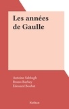 Antoine Sabbagh et Bruno Barbey - Les années de Gaulle.