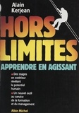 Alain Kerjean et Yann Garcia-Benitez - Hors limites - Apprendre en agissant.