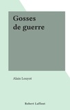 Alain Louyot - Gosses de guerre.