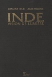 Louis Frédéric et Suzanne Held - Inde - Vision de lumière.
