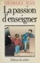 Georges Jean - La Passion d'enseigner.
