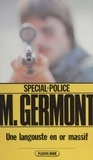 Michel Germont - Spécial-police : Une langouste en or massif.