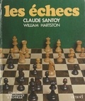 William Hartston et Claude Santoy - Les échecs.