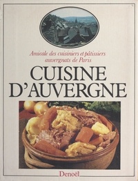  Amicale des cuisiniers et pâti et Christian Delu - Cuisine d'Auvergne.