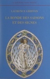 Laurence Griffon et Pierre Falaise - La ronde des saisons et des signes.